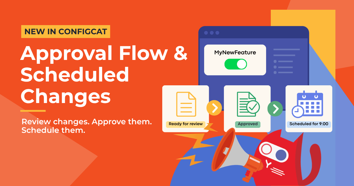 Approval Flow and Scheduled Changes for feature flags