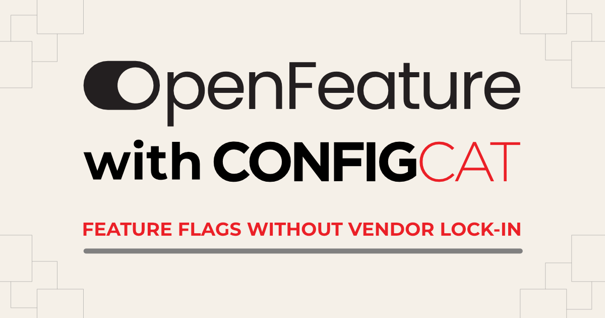 OpenFeature with ConfigCat: Feature Flags Without Vendor Lock-In Cover