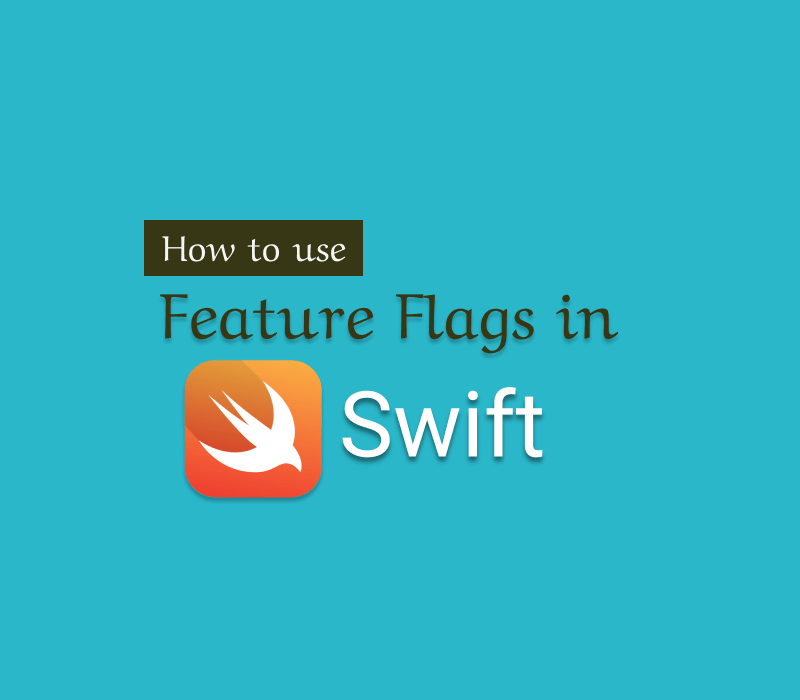 feature flags in swift secondary cover photo