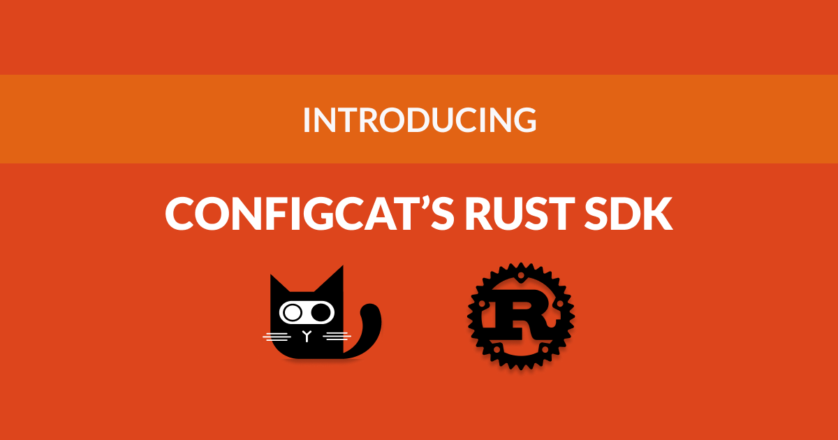 Introducing ConfigCat Rust SDK Cover