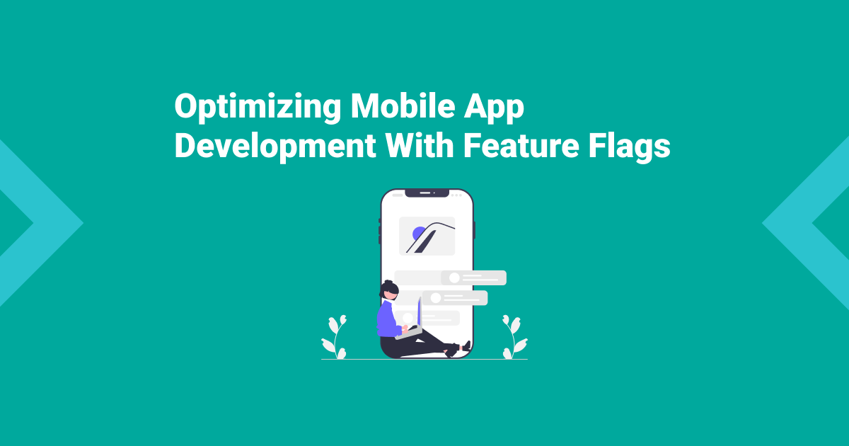 Optimizing mobile app development with feature flags cover