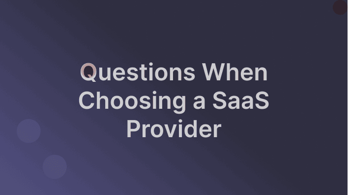 Questions for SaaS provider