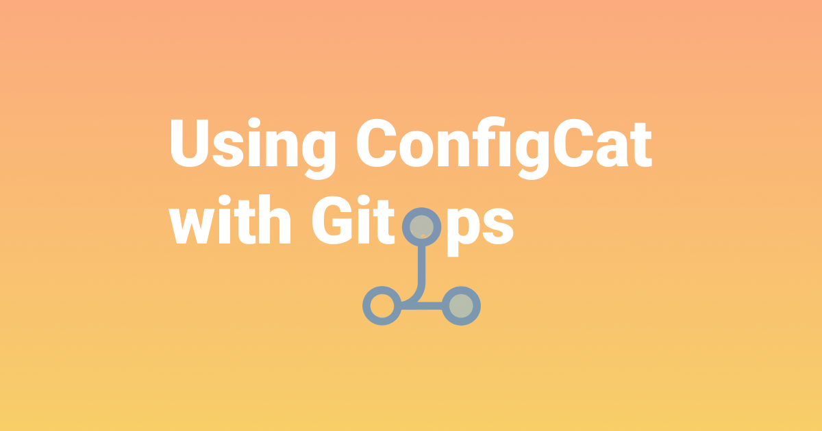 How to use ConfigCat with GitOps cover