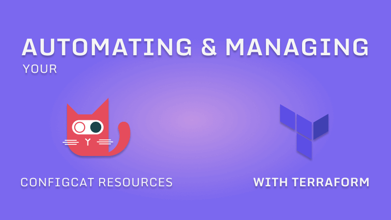 Automate and manage your ConfigCat resources with Terraform