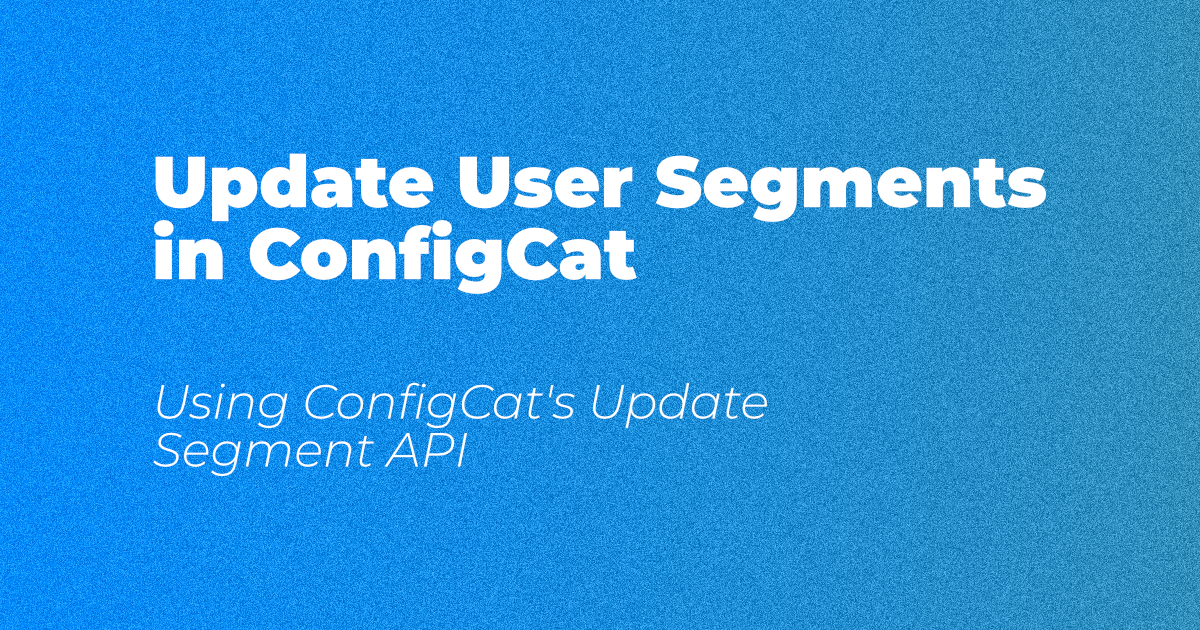 How to Update User Segments Using the Segments API cover